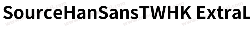 SourceHanSansTWHK ExtraLight字体转换